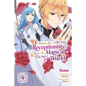 I Want to Be a Receptionist in This Magical World, Vol. 4 (Manga): Volume 4 -- M